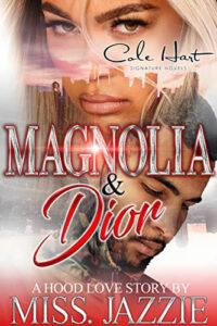 Magnolia & Dior: A Hood Love Story