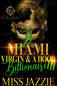 A Miami Virgin & A Hood Billionaire 3