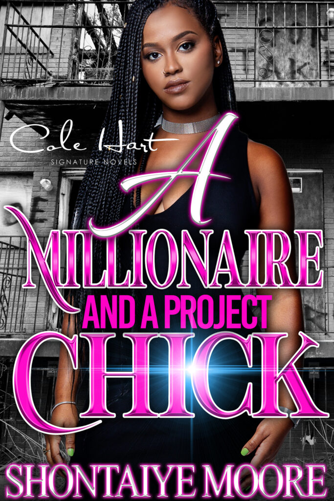 a millionaire and a project chick by shontaiye moore