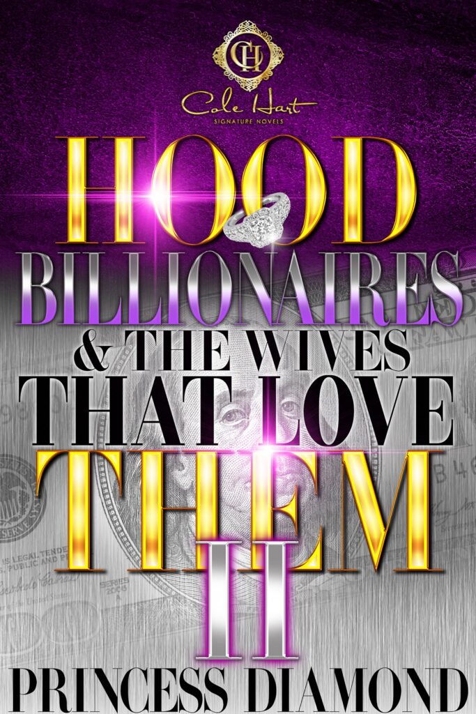 Hood Billionaires & The Wives That Love Them 2