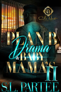 Plan B Drama & Baby Mama’s 2