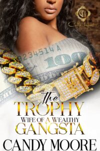 The Trophy Wife Of A Wealthy Gangsta