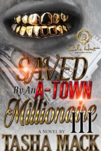 Saved By An A-Town Millionaire 3